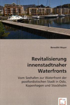 Cover: 9783639050066 | Revitalisierung innenstadtnaher Waterfronts | Benedikt Mayer | Buch