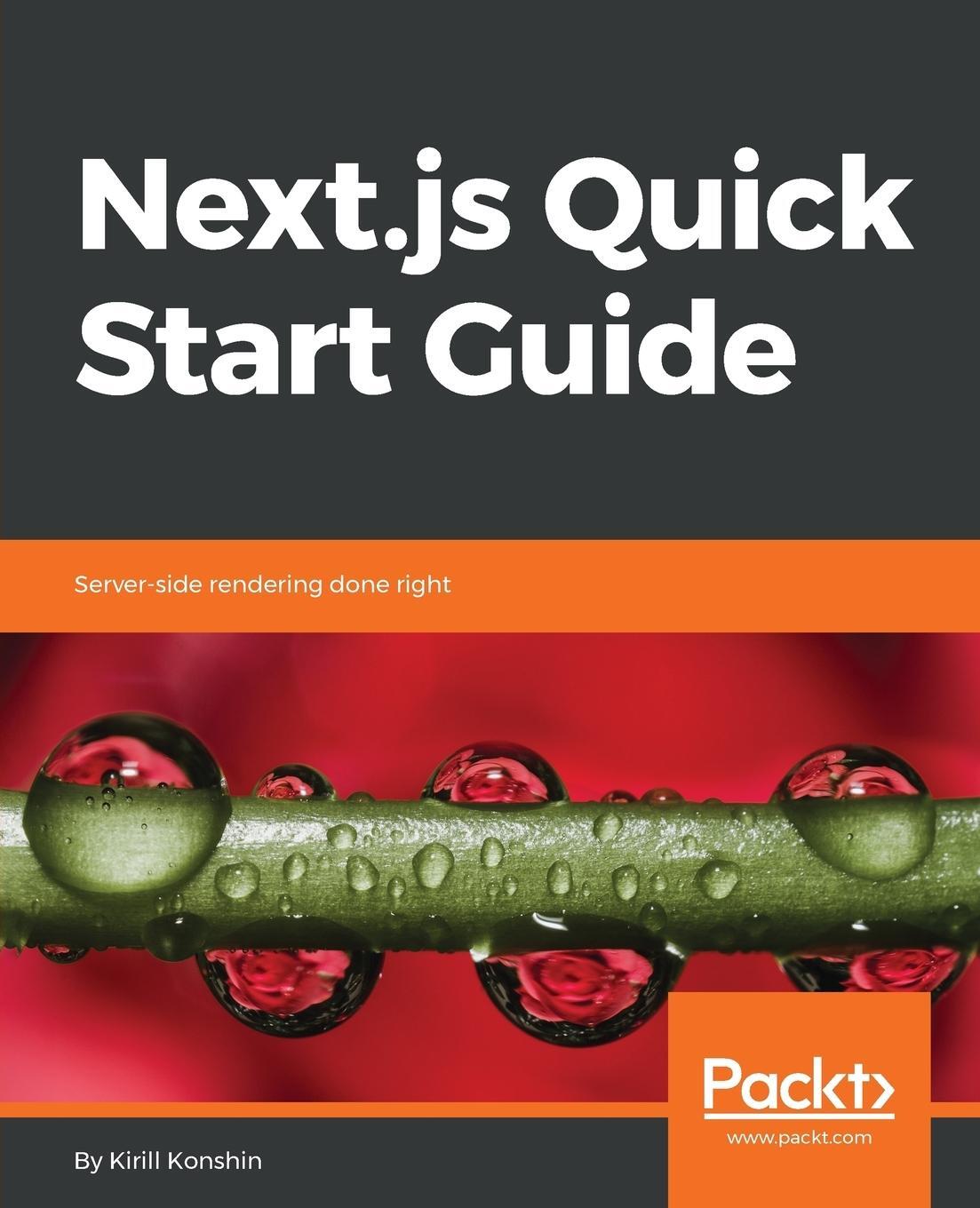 Cover: 9781788993661 | Next.js Quick Start Guide | Kirill Konshin | Taschenbuch | Paperback