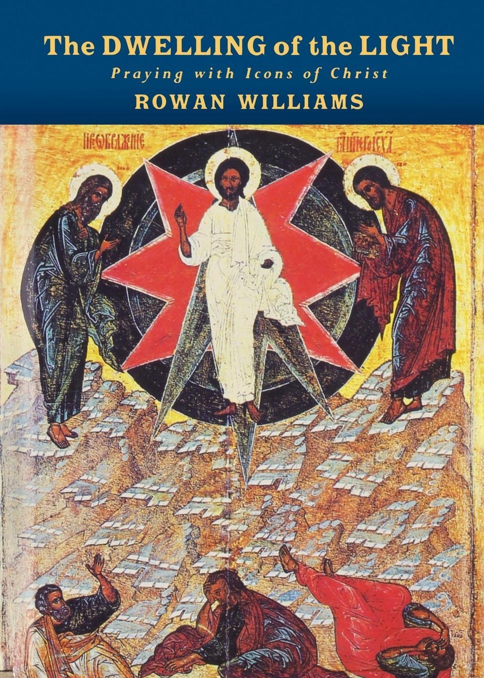 Cover: 9781853115622 | The Dwelling of the Light | Praying with Icons of Christ | Williams