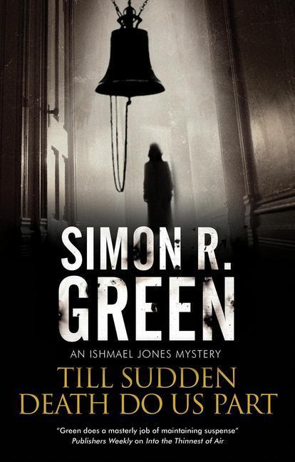 Cover: 9780727888860 | Green, S: Till Sudden Death Do Us Part | Simon R. Green | Gebunden