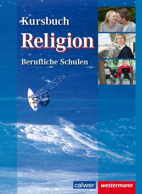 Cover: 9783766841155 | Kursbuch Religion Berufliche Schulen | Schülerbuch | Wolfram Eilerts