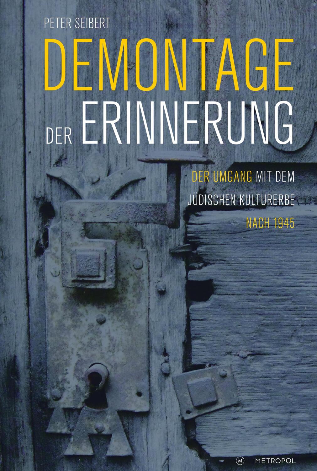 Cover: 9783863317126 | Demontage der Erinnerung | Peter Seibert | Taschenbuch | Deutsch