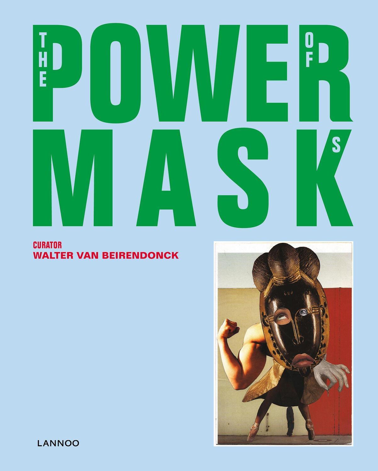 Cover: 9789401442954 | Power Mask | The Power of Masks | Walter van Beirendonck | Buch | 2017