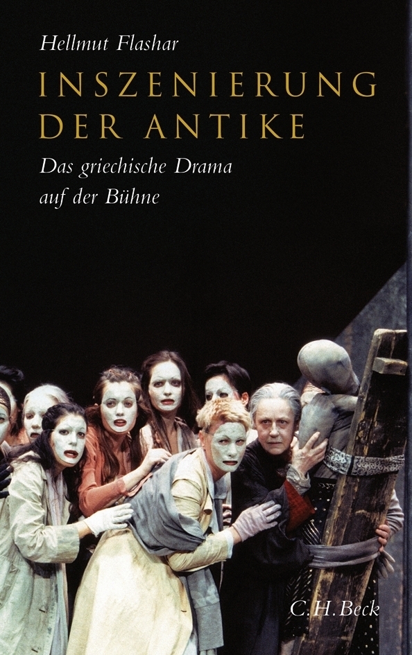 Cover: 9783406584091 | Inszenierung der Antike | Hellmut Flashar | Buch | 2009 | Beck