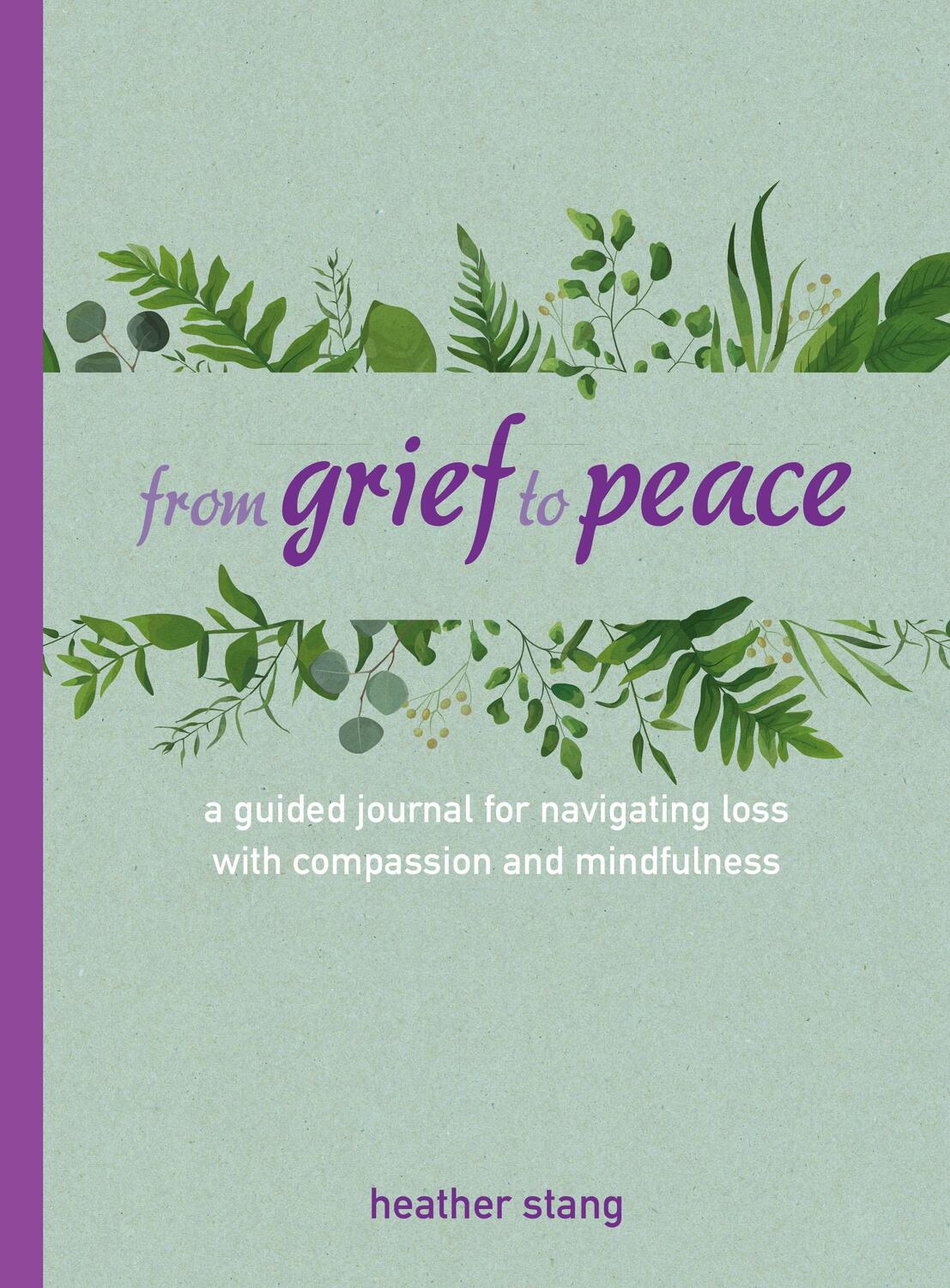 Cover: 9781800650190 | From Grief to Peace | Heather Stang | Buch | Gebunden | Englisch