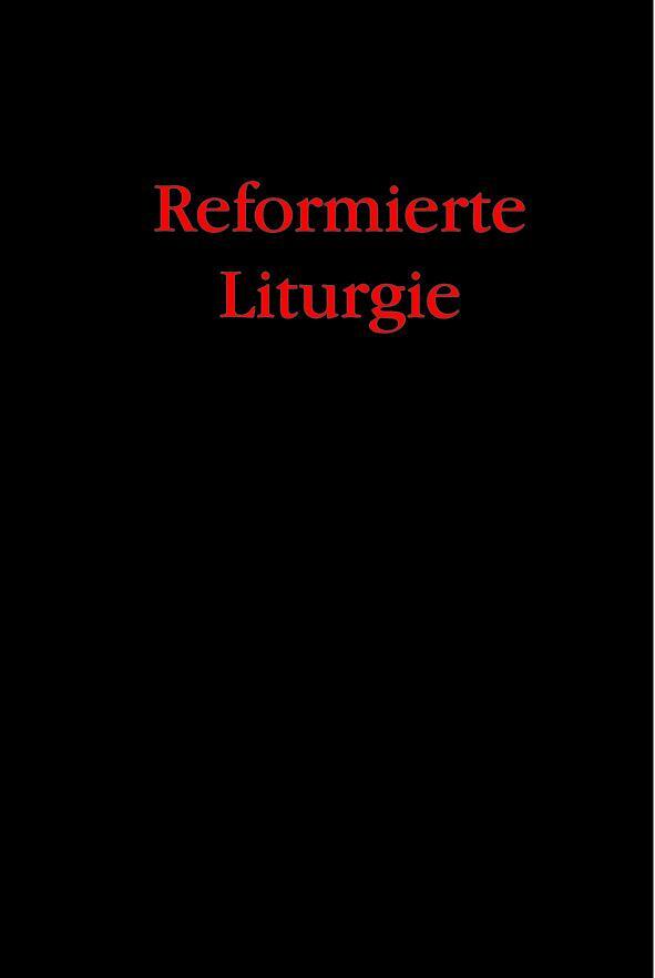 Reformierte Liturgie - Bukowski, Peter