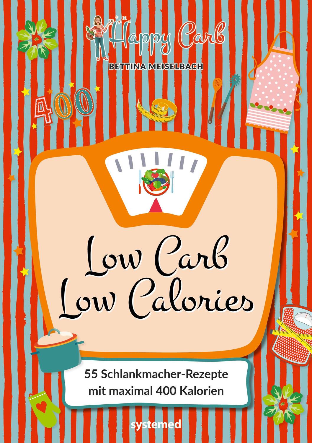 Cover: 9783958143388 | Happy Carb: Low Carb - Low Calories | Bettina Meiselbach | Buch | 2022