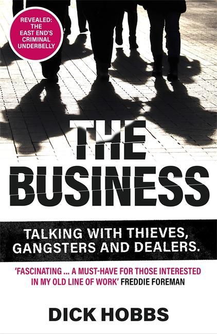 Cover: 9781789464146 | The Business | Talking with thieves, gangsters and dealers | Hobbs