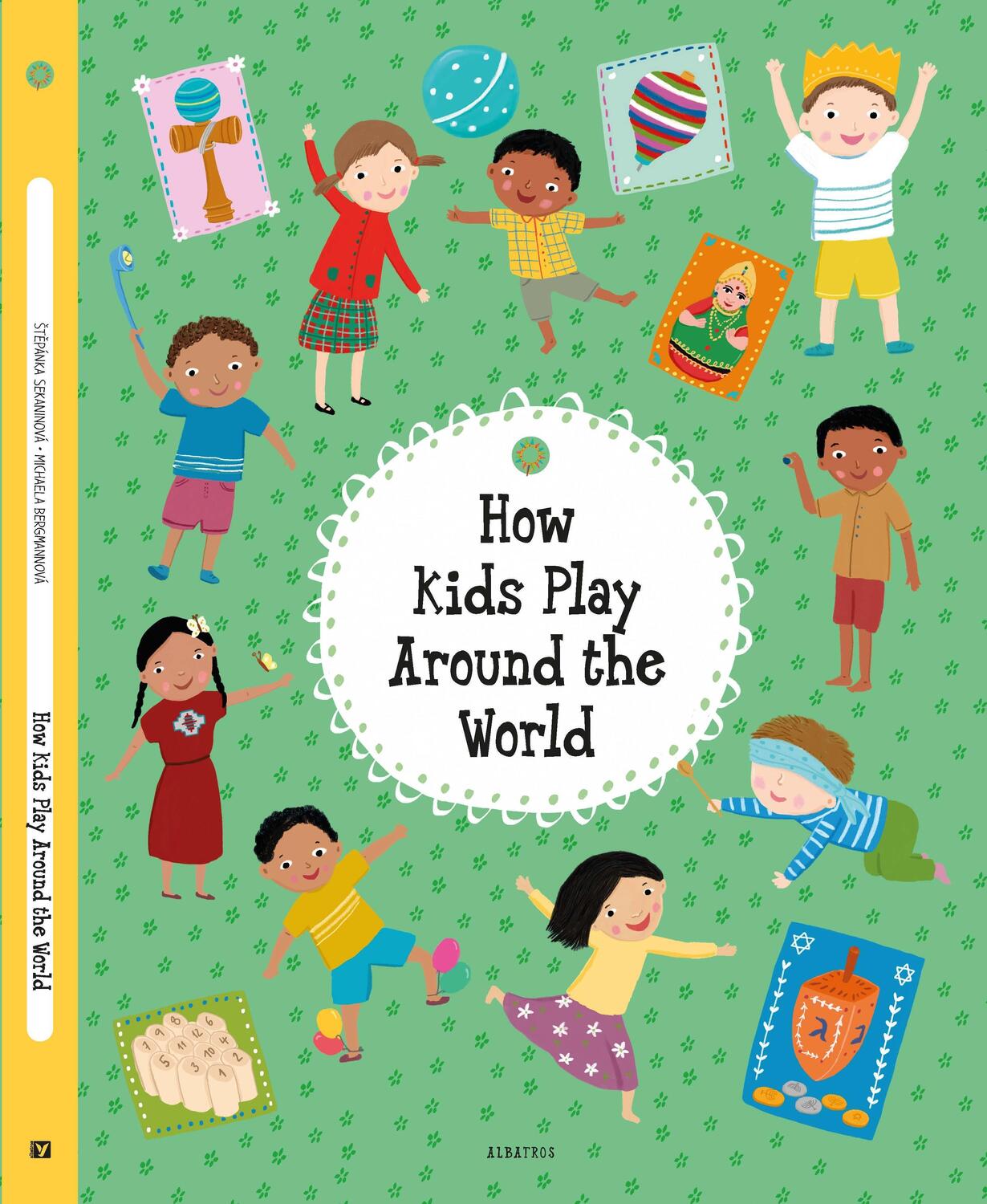 Cover: 9788000067957 | How Kids Play Around the World | Stepanka Sekaninova | Buch | Gebunden
