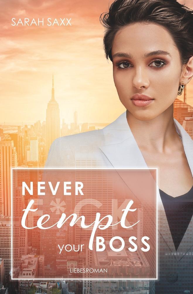 Cover: 9783759208866 | Never tempt your Boss | Sarah Saxx | Taschenbuch | New York Boss-Reihe