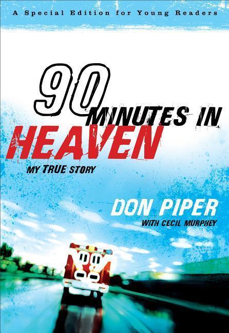 Cover: 9780800733995 | 90 Minutes in Heaven - My True Story | My True Story | Piper (u. a.)