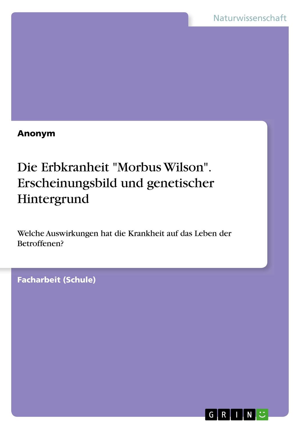 Cover: 9783346134714 | Die Erbkranheit "Morbus Wilson". Erscheinungsbild und genetischer...