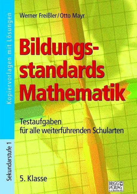 Cover: 9783956601071 | Bildungsstandards Mathematik - 5. Klasse | Werner Freißler (u. a.)