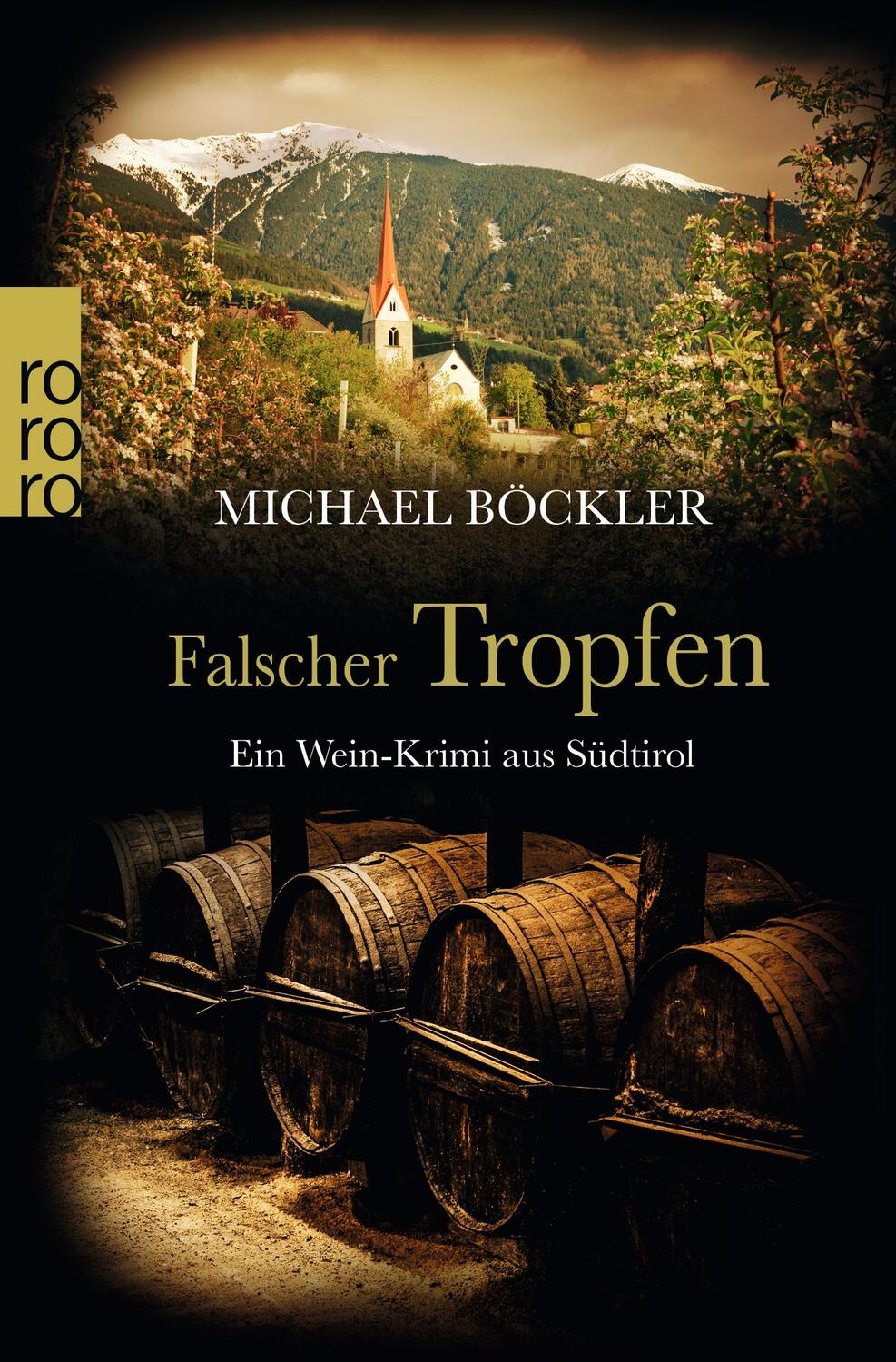 Cover: 9783499273490 | Falscher Tropfen | Ein Wein-Krimi aus Südtirol | Michael Böckler