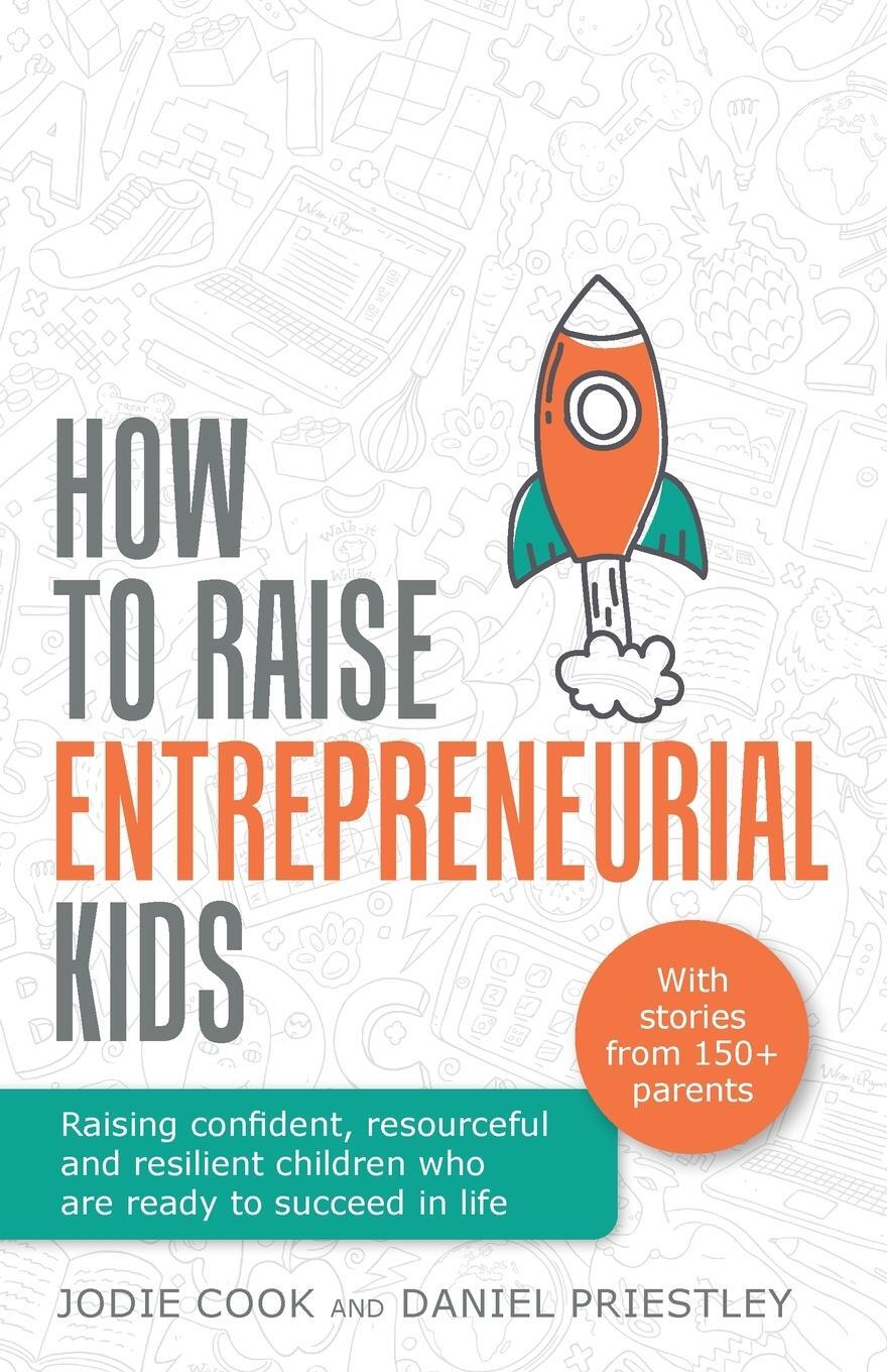 Cover: 9781781334294 | How To Raise Entrepreneurial Kids | Daniel Priestley | Taschenbuch