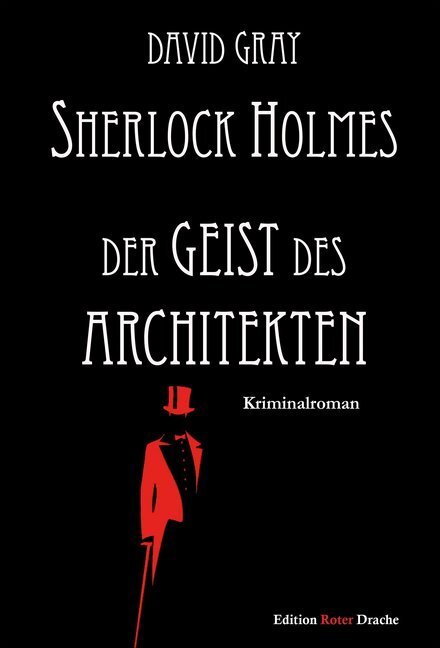Cover: 9783946425694 | Sherlock Holmes, Der Geist des Architekten | Kriminalroman | Gray