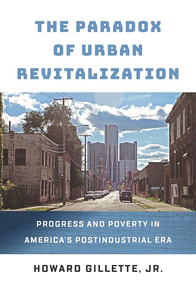 Cover: 9780812253719 | The Paradox of Urban Revitalization: Progress and Poverty in...