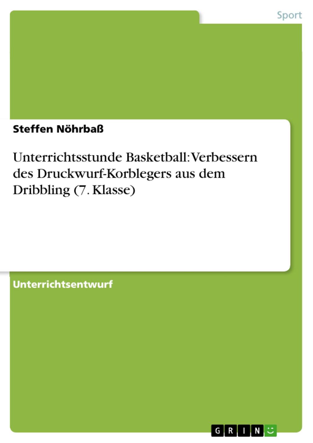 Cover: 9783656068433 | Unterrichtsstunde Basketball: Verbessern des Druckwurf-Korblegers...