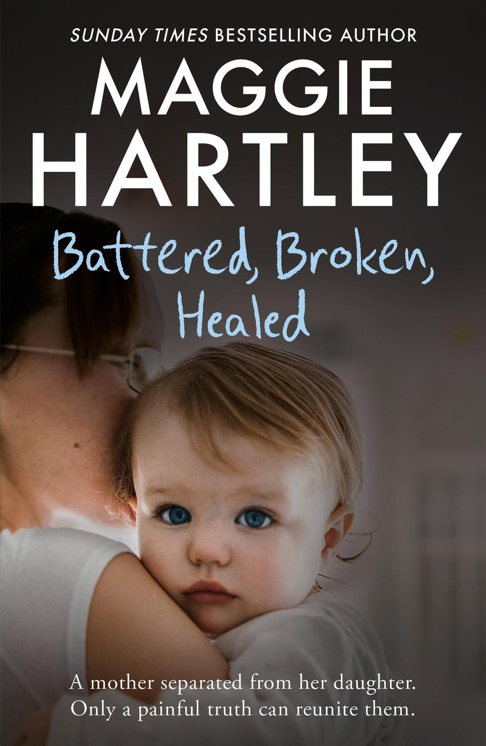 Cover: 9781409177029 | Battered, Broken, Healed | Maggie Hartley | Taschenbuch | Englisch