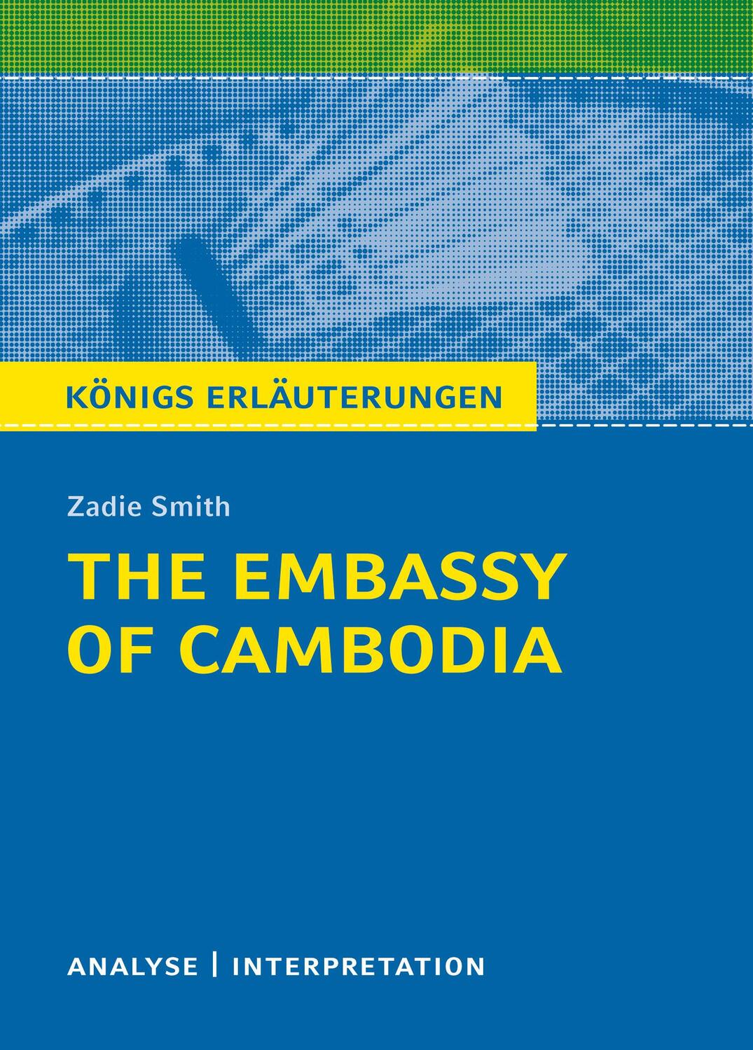 Cover: 9783804420571 | The Embassy of Cambodia | Zadie Smith | Taschenbuch | Deutsch | 2021