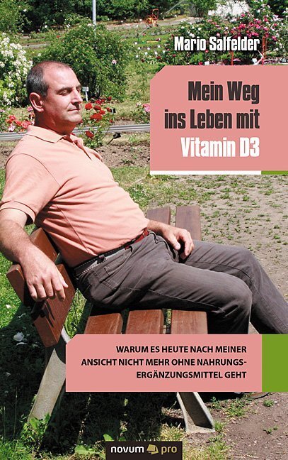 Cover: 9783958407848 | Mein Weg ins Leben mit Vitamin D3 | M. S. | Taschenbuch | 98 S. | 2018