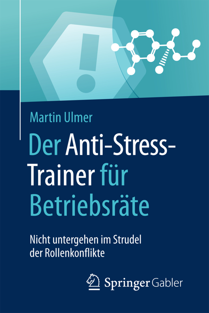 Cover: 9783658161569 | Der Anti-Stress-Trainer für Betriebsräte | Martin Ulmer | Taschenbuch