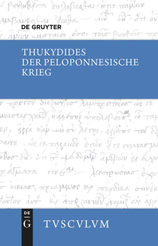 Cover: 9783110378580 | Der Peloponnesische Krieg | Thukydides | Buch | Sammlung Tusculum