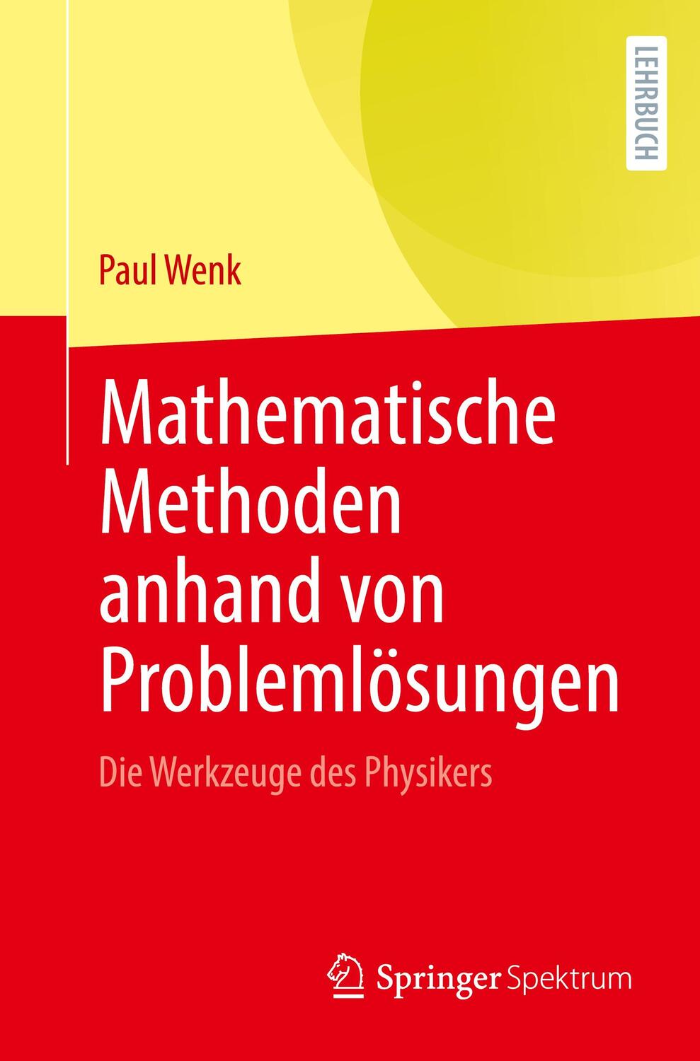 Cover: 9783662664254 | Mathematische Methoden anhand von Problemlösungen | Paul Wenk | Buch