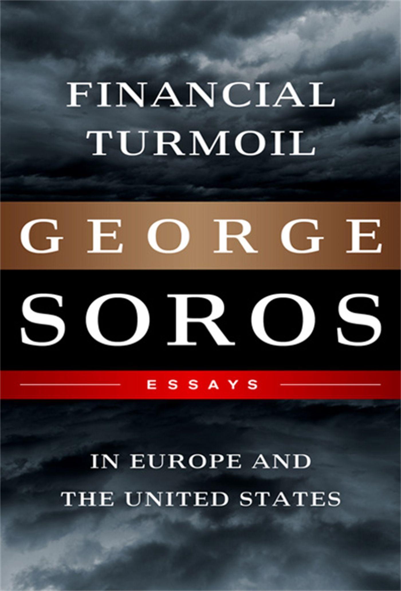 Cover: 9781610391528 | Financial Turmoil in Europe and the United States | Essays | Soros