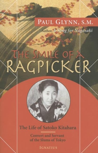 Cover: 9781586178819 | Smile of a Ragpicker: The Life of Satoko Kitahara - Convert and...