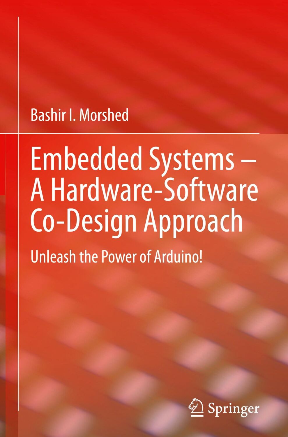 Cover: 9783030668075 | Embedded Systems ¿ A Hardware-Software Co-Design Approach | Morshed