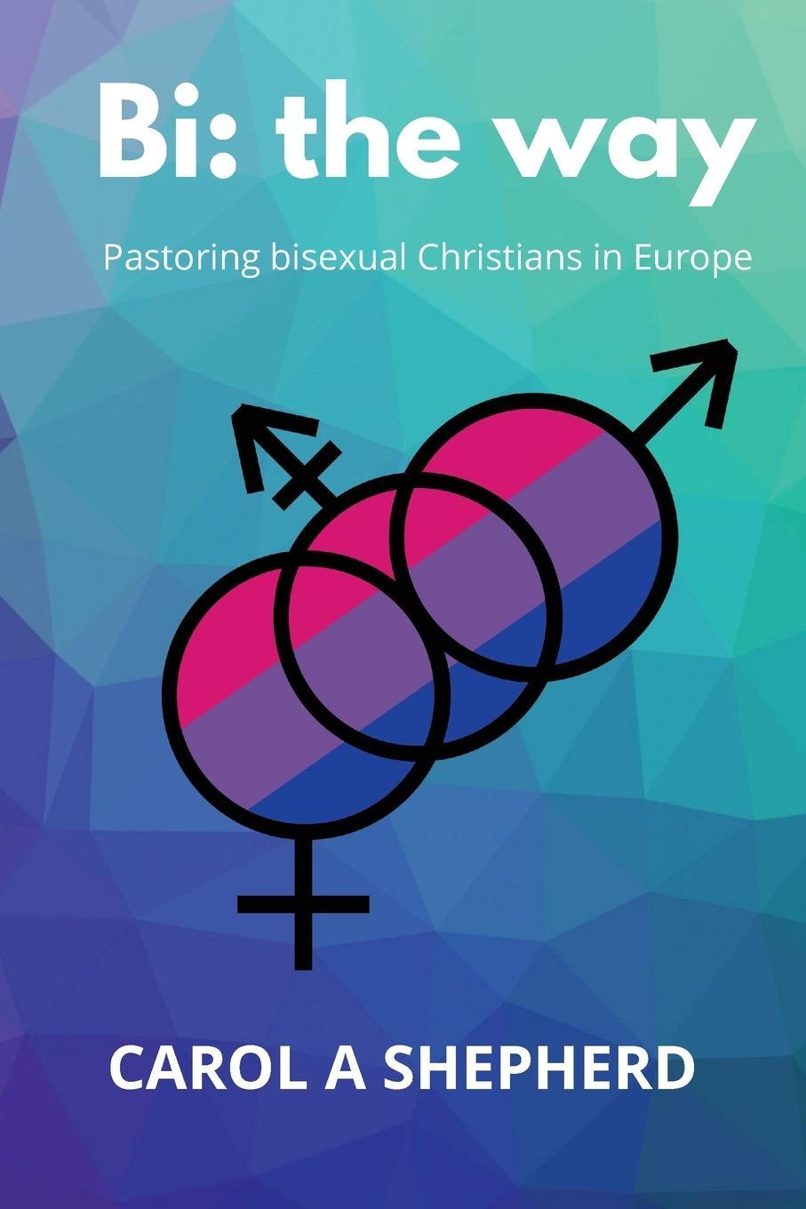 Cover: 9781838162016 | Bi the Way | Pastoring Bisexual Christians in Europe | Shepherd | Buch