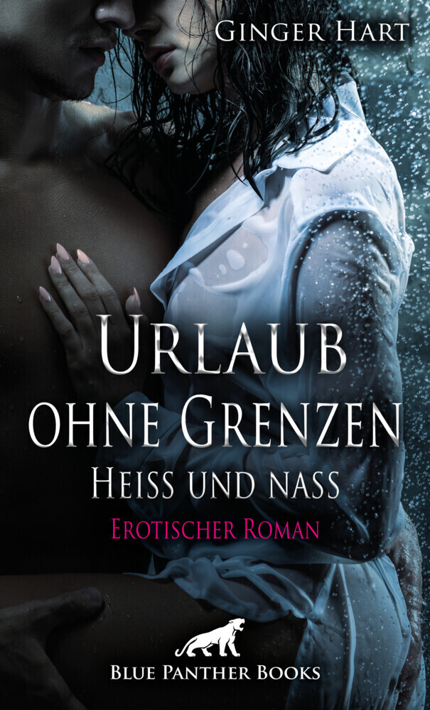 Cover: 9783862777631 | Urlaub ohne Grenzen - Heiß und nass Erotischer Roman | Ginger Hart