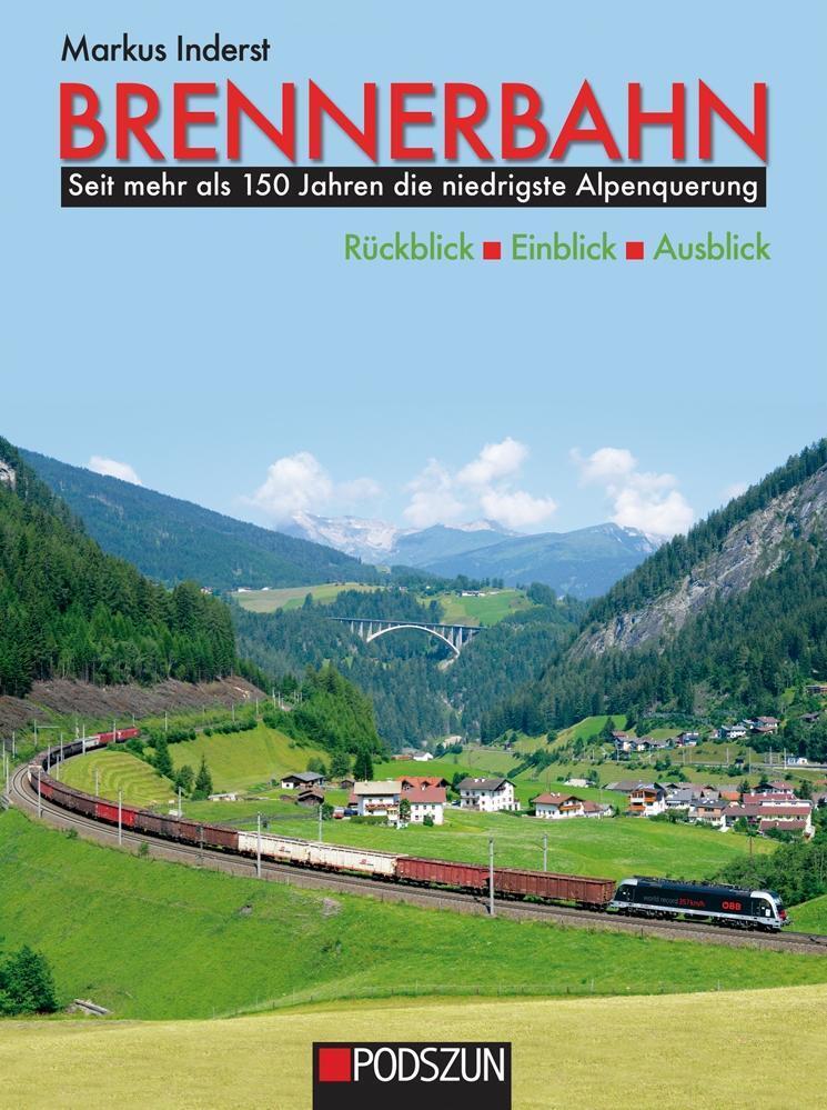 Cover: 9783861339434 | Brennerbahn: Rückblick, Einblick, Ausblick | Markus Inderst | Buch