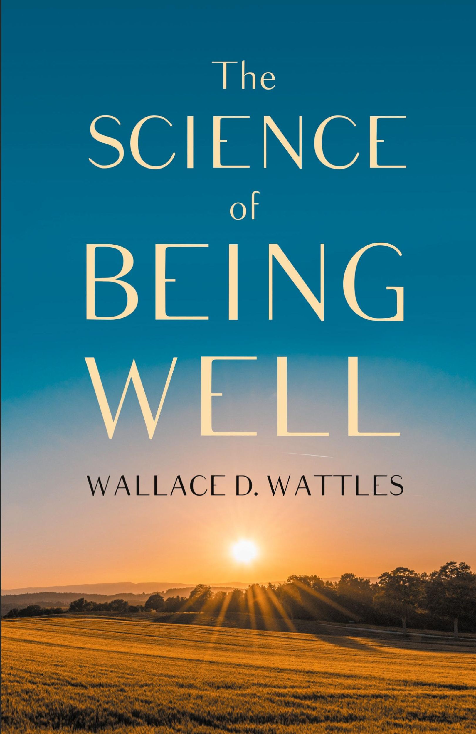 Cover: 9781528713962 | The Science of Being Well | Wallace D. Wattles | Taschenbuch | 2019