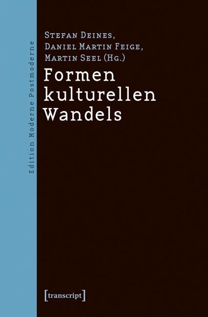 Cover: 9783837618709 | Formen kulturellen Wandels | Edition Moderne Postmoderne | Taschenbuch