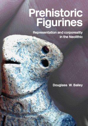 Cover: 9780415331524 | Prehistoric Figurines | Douglass Bailey | Taschenbuch | Englisch