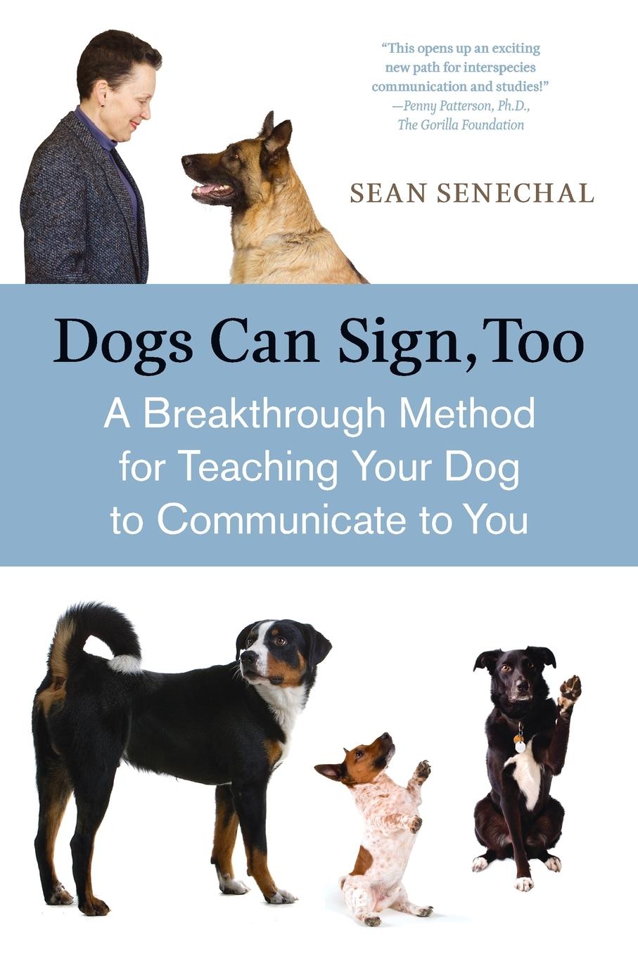 Cover: 9781587613531 | Dogs Can Sign, Too | Sean Senechal | Taschenbuch | Englisch | 2009