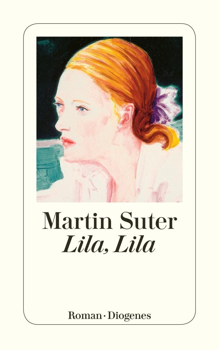 Cover: 9783257234695 | Lila, Lila | verliebt, berühmt...zu dritt | Martin Suter | Taschenbuch