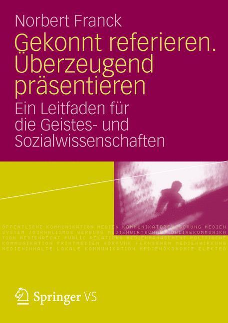 Cover: 9783531181561 | Gekonnt referieren. Überzeugend präsentieren | Norbert Franck | Buch