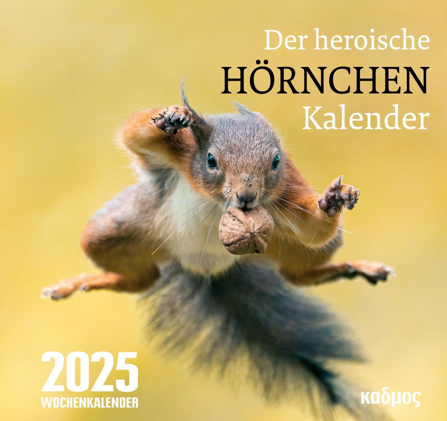 Cover: 9783865995681 | Der heroische Hörnchenkalender (2025) | Wolfram Burckhardt | Kalender