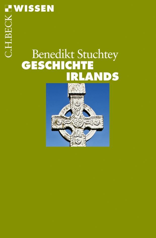 Cover: 9783406640544 | Geschichte Irlands | Benedikt Stuchtey | Taschenbuch | Beck'sche Reihe