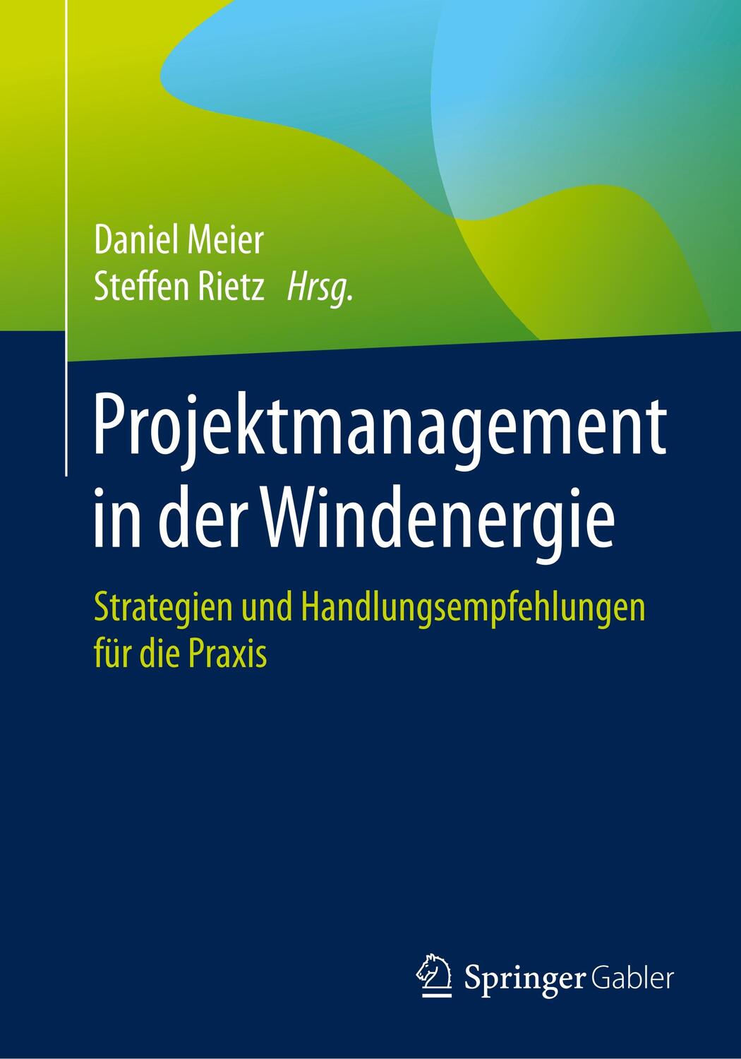 Cover: 9783658273644 | Projektmanagement in der Windenergie | Daniel Meier (u. a.) | Buch