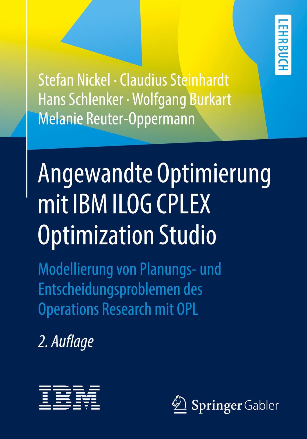 Cover: 9783662621844 | Angewandte Optimierung mit IBM ILOG CPLEX Optimization Studio | Buch
