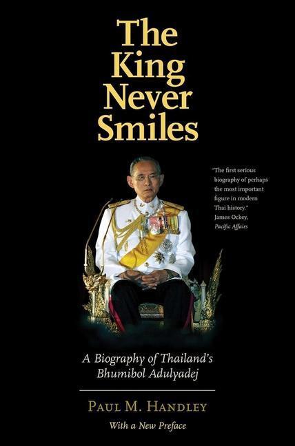 Cover: 9780300228304 | The King Never Smiles | A Biography of Thailand's Bhumibol Adulyadej