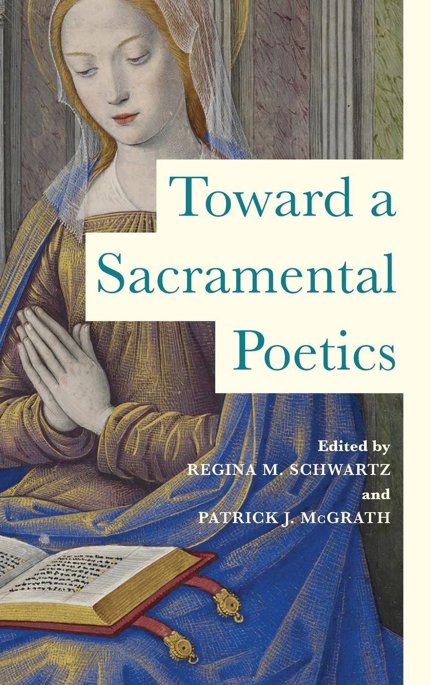 Cover: 9780268201494 | Toward a Sacramental Poetics | Regina M. Schwartz | Buch | Englisch