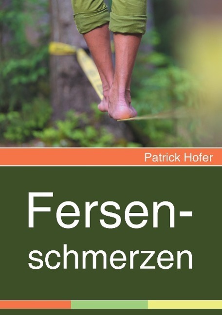 Cover: 9783734753992 | Fersenschmerzen | Patrick Hofer | Taschenbuch | 136 S. | Deutsch