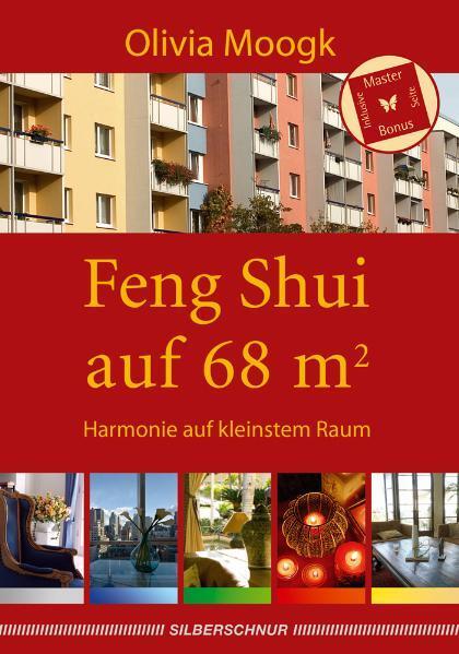 Cover: 9783898452700 | Feng Shui auf 68 qm | Harmonie auf kleinstem Raum | Olivia Moogk