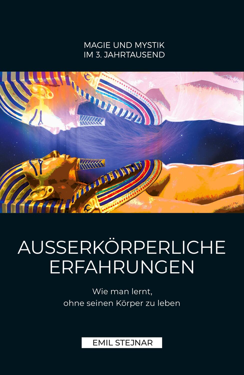 Cover: 9783900721237 | Ausserkörperliche Erfahrungen | Emil Stejnar | Taschenbuch | Deutsch