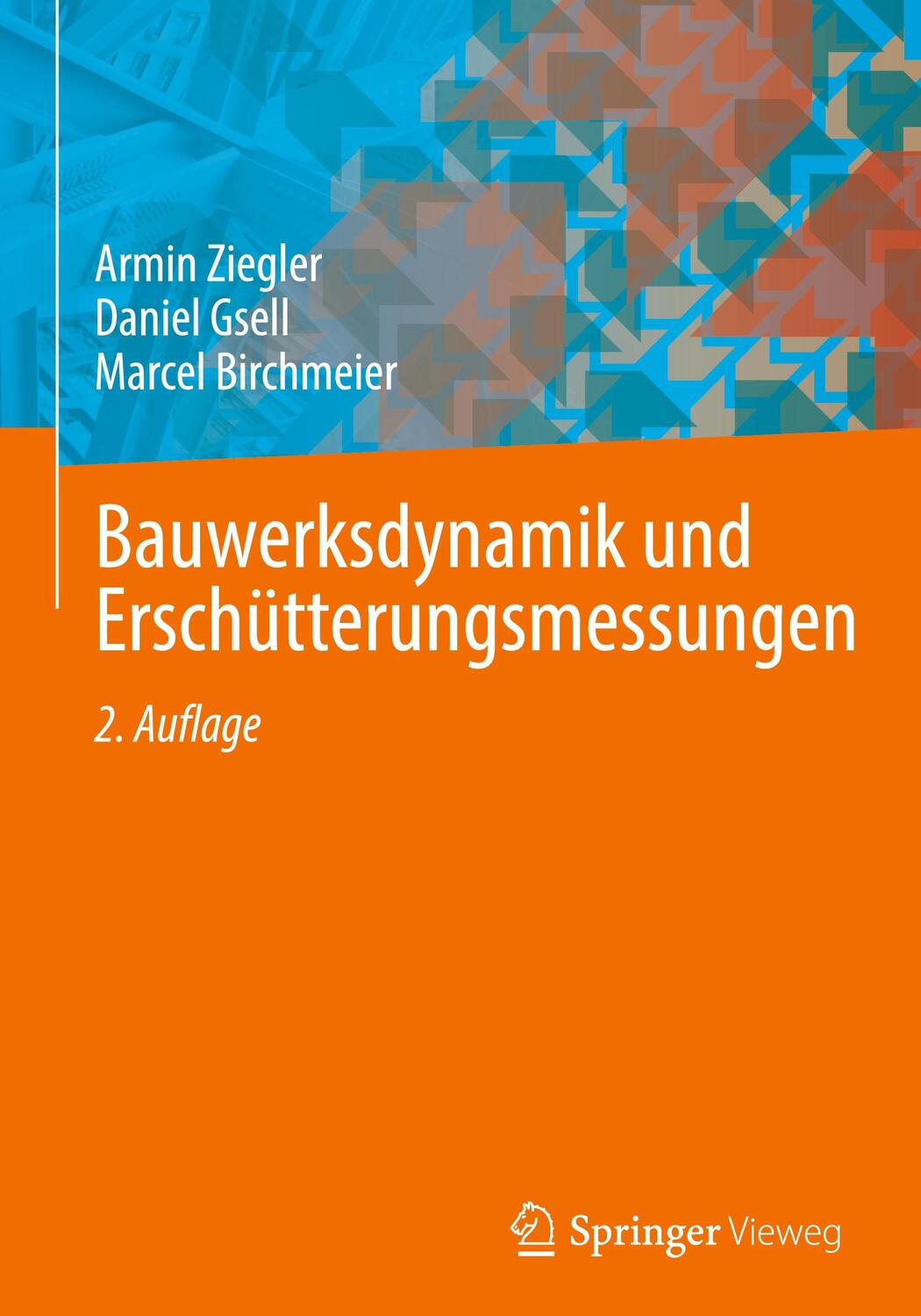 Cover: 9783658380212 | Bauwerksdynamik und Erschütterungsmessungen | Armin Ziegler (u. a.)
